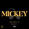 T.F.G Mide - Mickey (feat. Tobes44) - Single